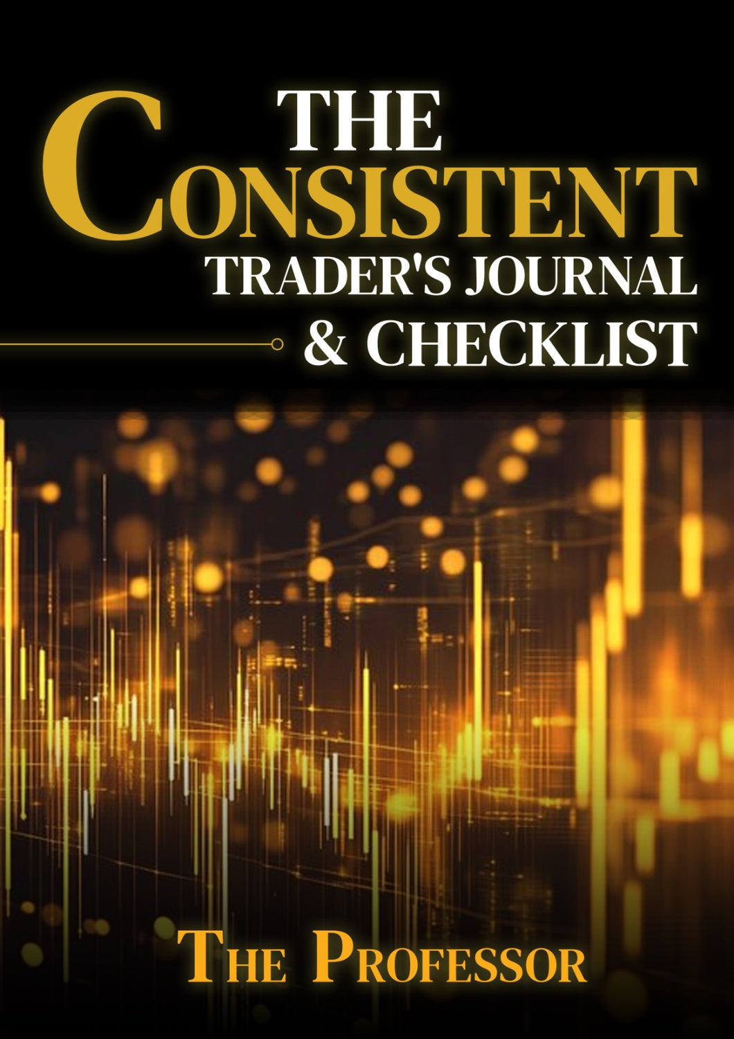 [PRE-ORDER] The Consistent Trader's Journal & Checklist